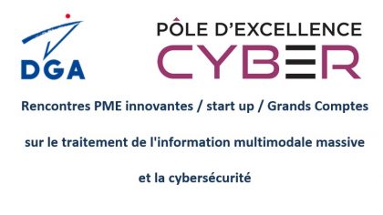 Rencontres PME innovantes / start up / Grands Comptes sur le traitement de l'information multimodale massive et la cybersécurité
