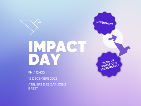 Agir pour un numérique responsable ? On en parle lors d'Impact Day le 12 déc à Brest