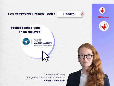 Les portraits French Tech Central : (re)découvrez Ouest Valorisation