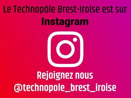 Le Technopôle Brest Iroise débarque sur Instagram !