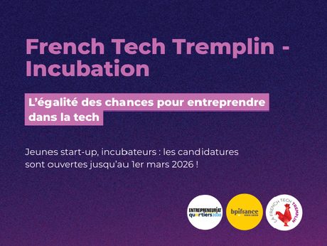 Startups candidatez à la phase incubation French Tech Tremplin
